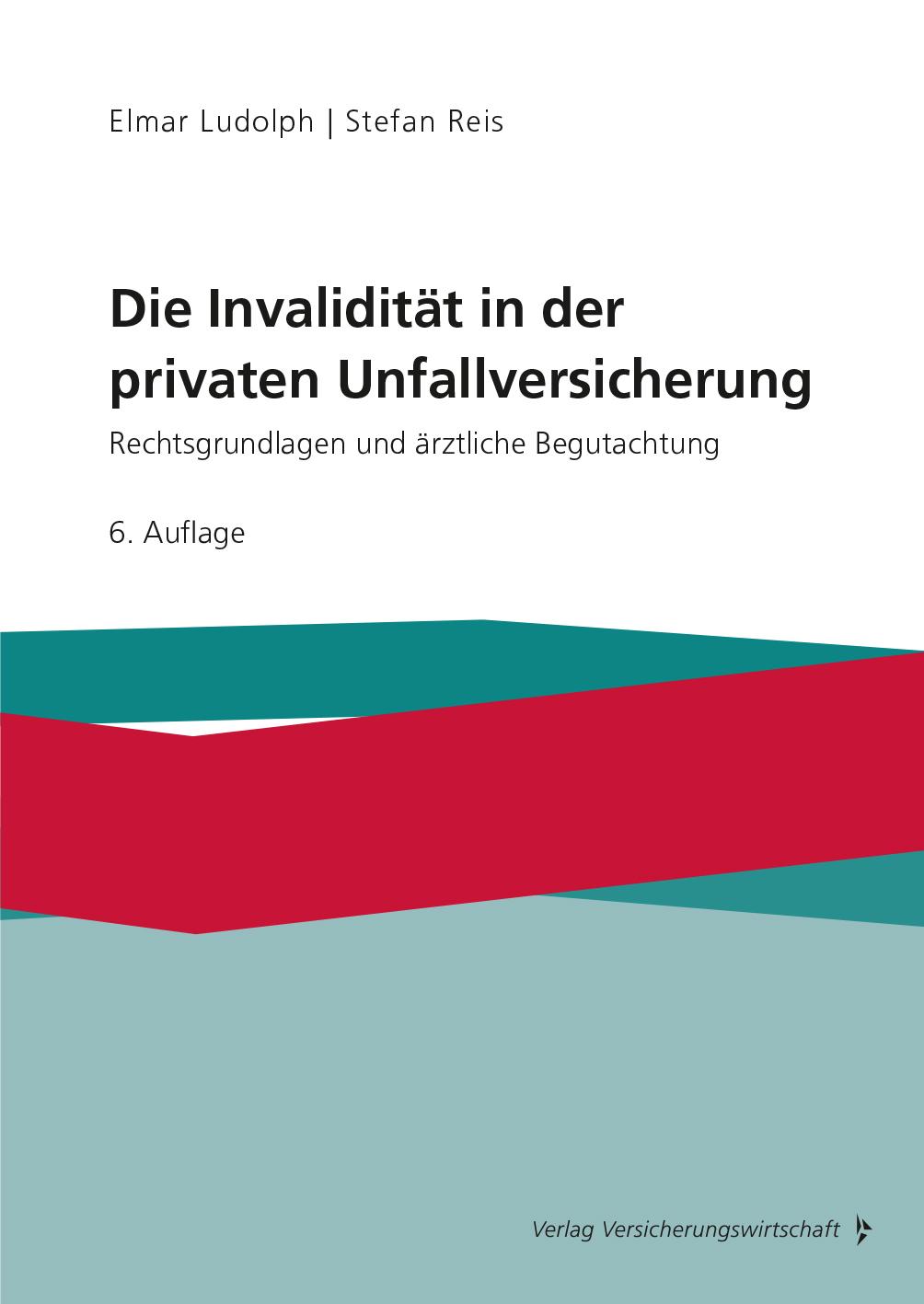 Vorderes Coverbild Die Invalidität in der privaten Unfallversicherung