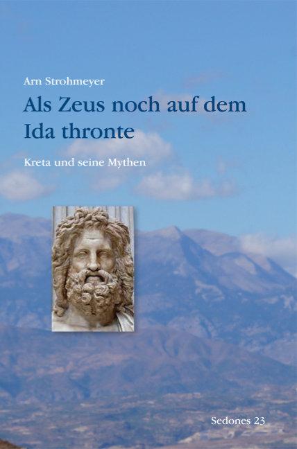 Vorderes Coverbild Als Zeus noch auf dem Ida thronte
