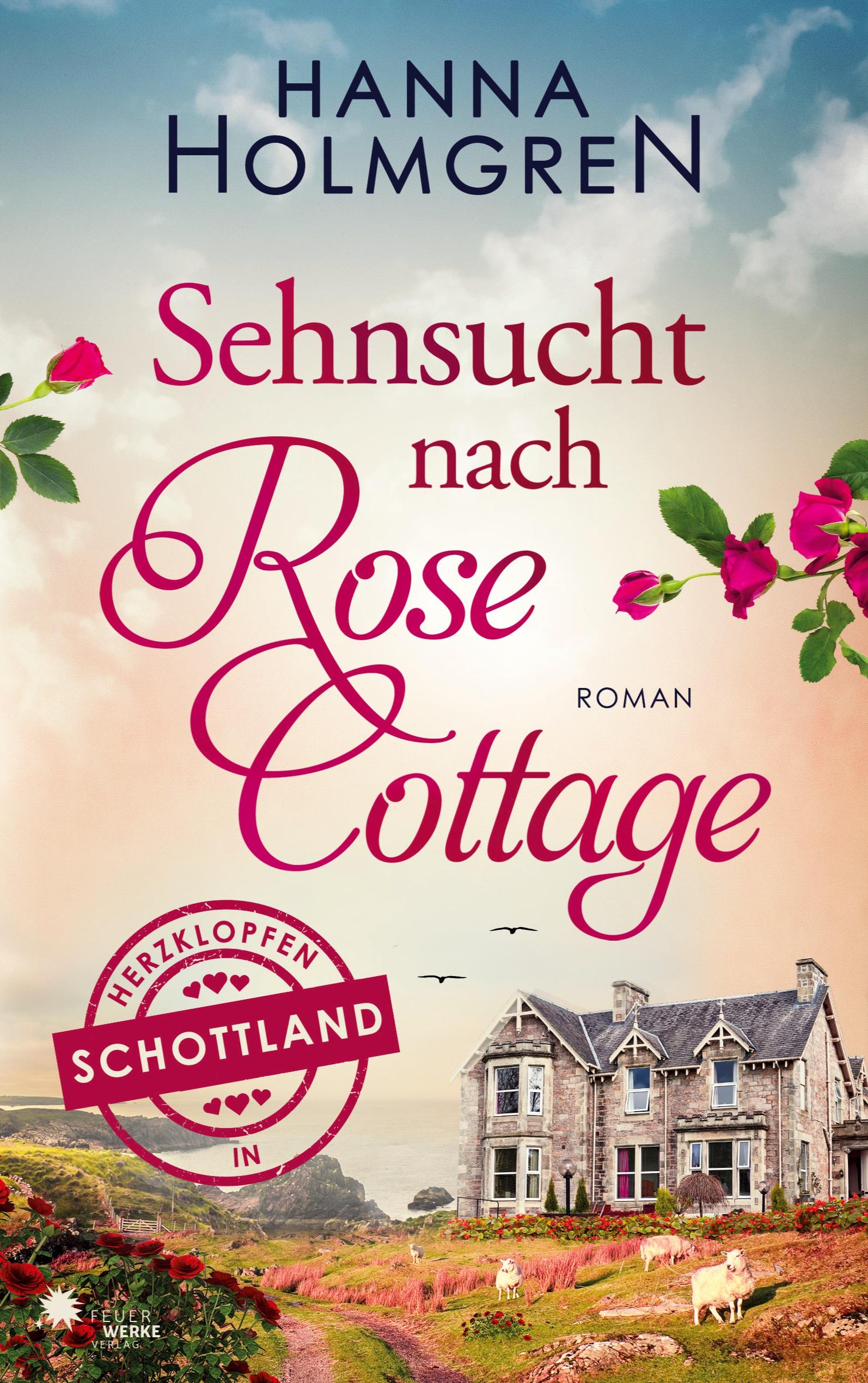 Vorderes Coverbild Sehnsucht nach Rose Cottage (Herzklopfen in Schottland)