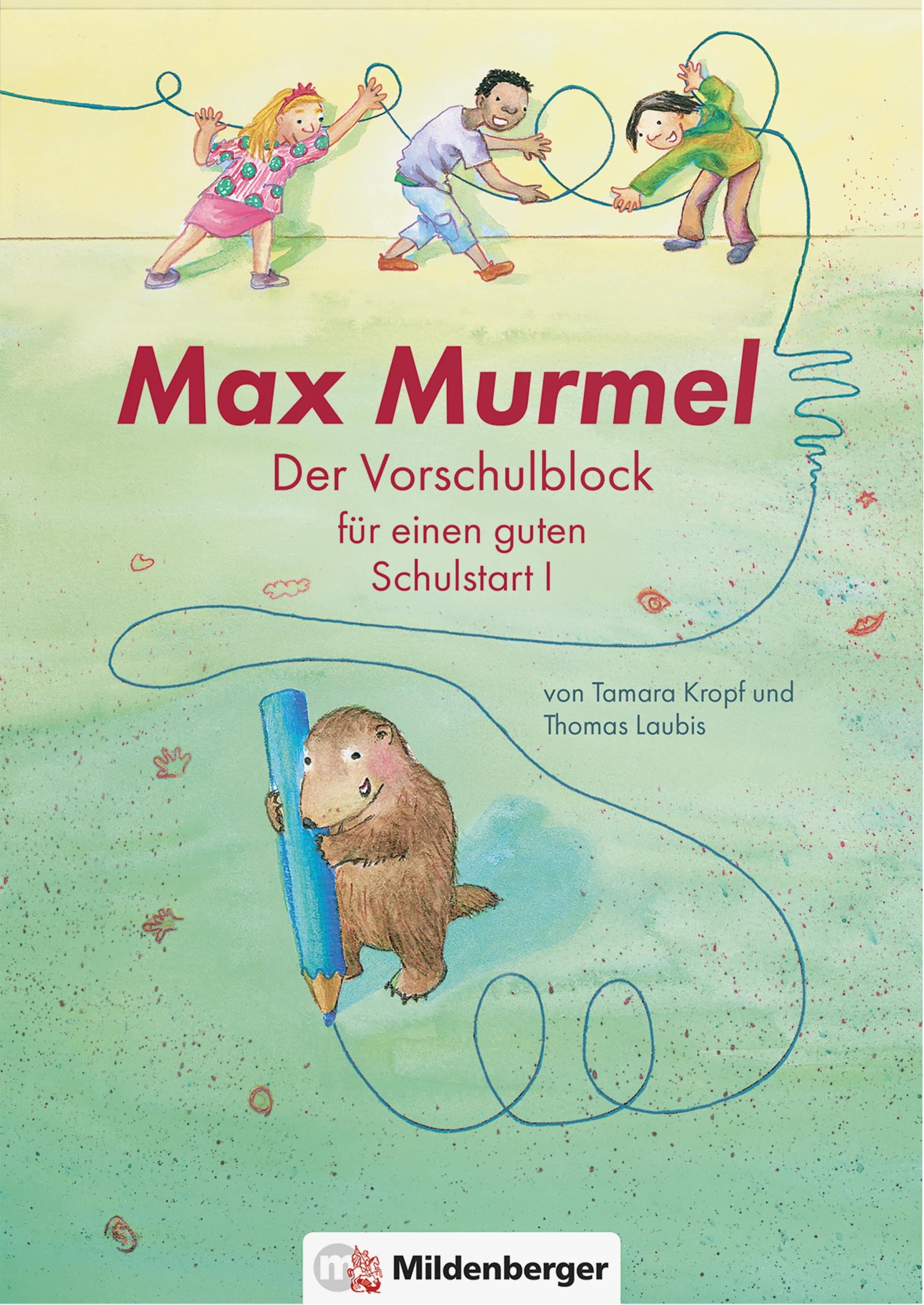Vorderes Coverbild Max Murmel: Der Vorschulblock für einen guten Schulstart I