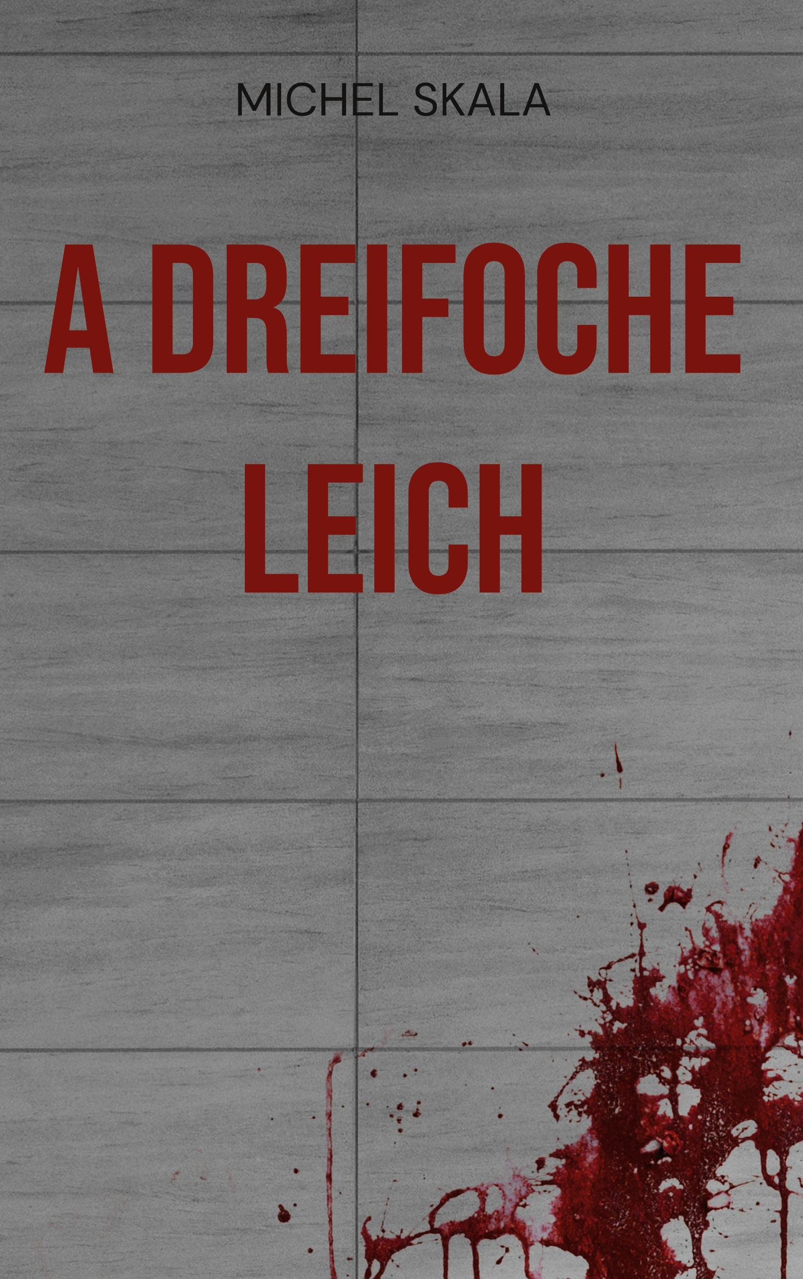 Vorderes Coverbild A dreifoche Leich