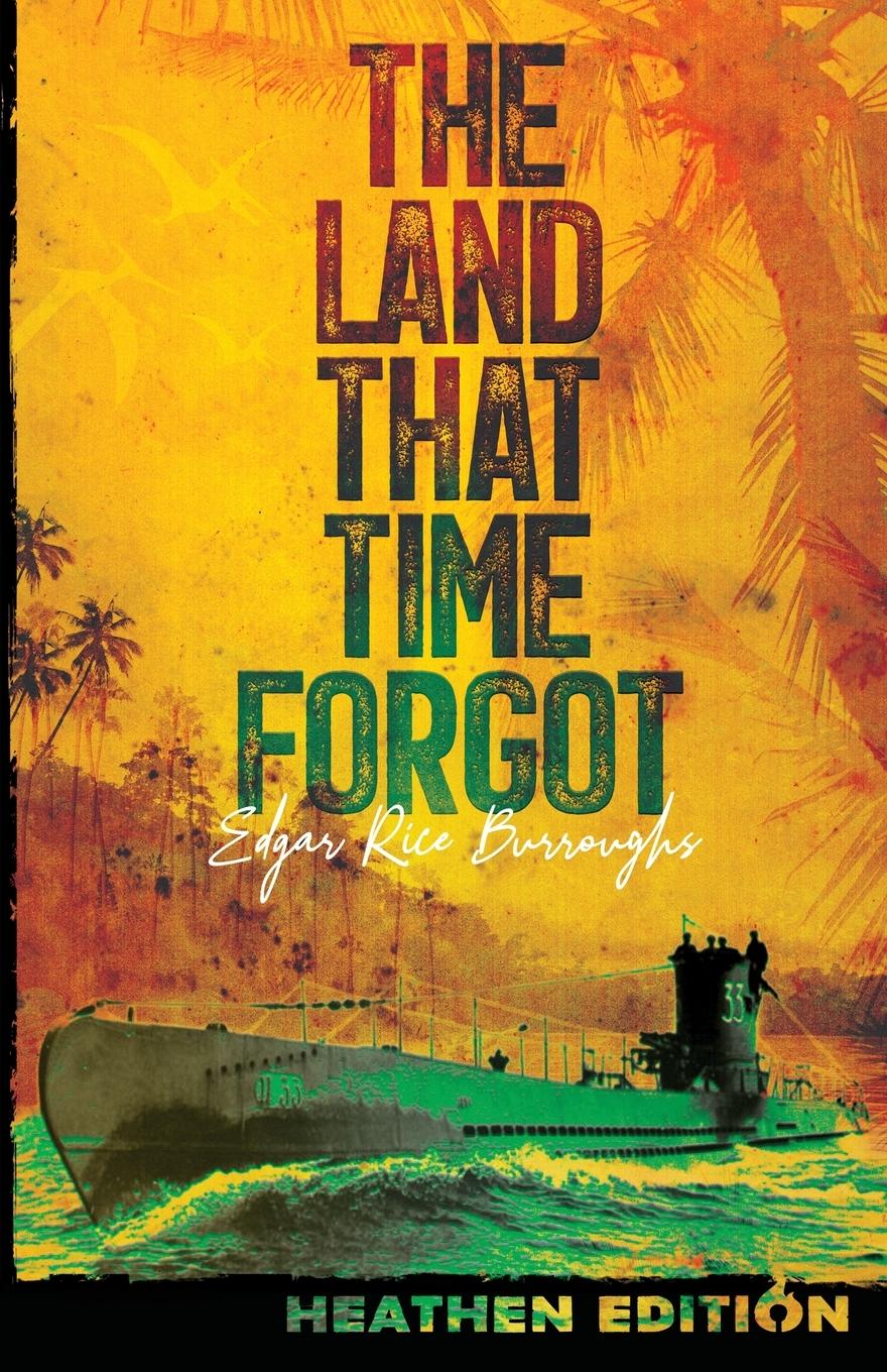 Vorderes Coverbild The Land That Time Forgot (Heathen Edition)
