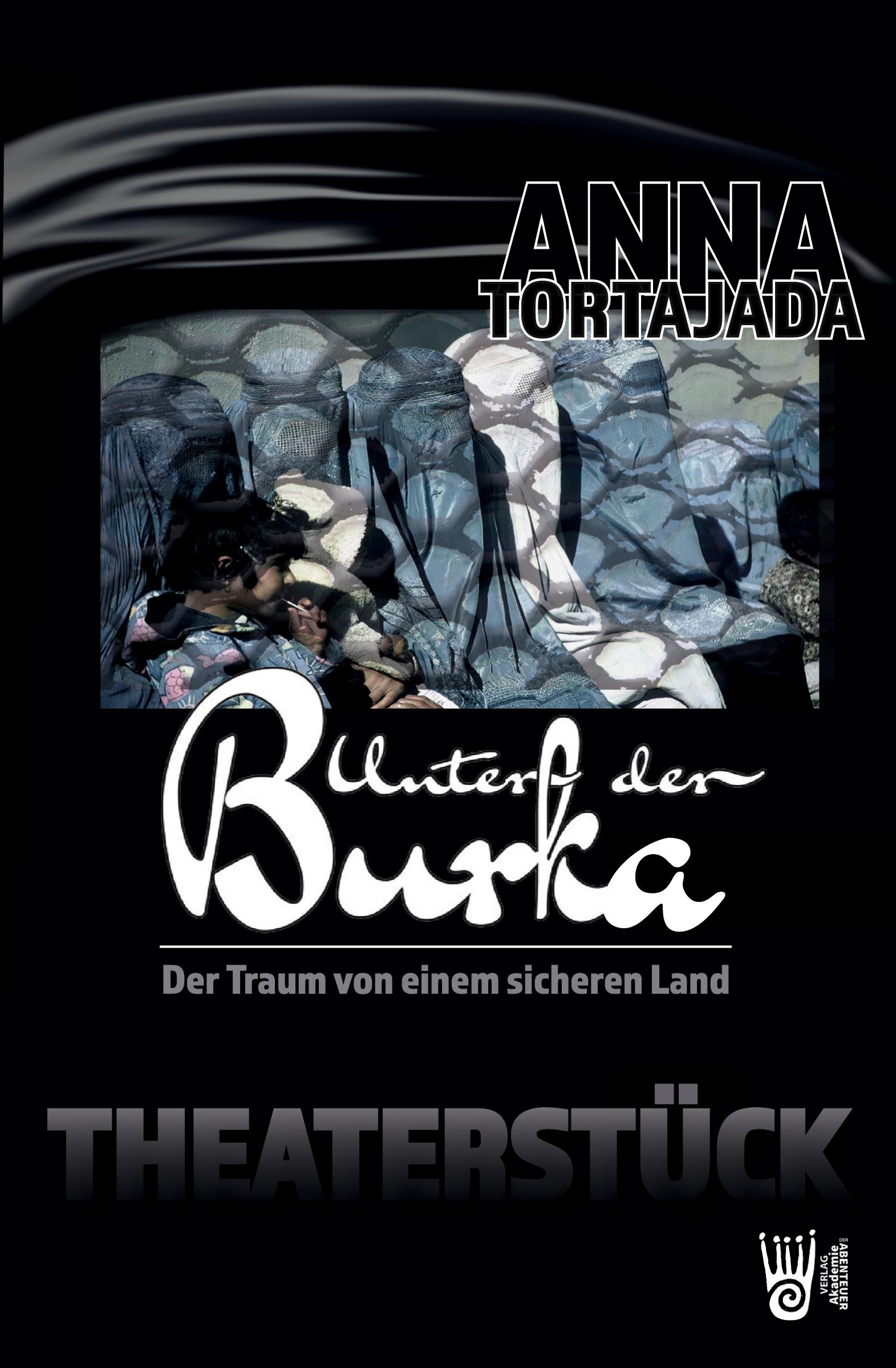 Vorderes Coverbild Unter der Burka - Der Traum von einem freien Land. Theaterstück für eine Person