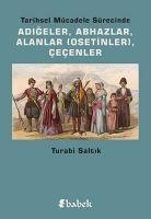 Vorderes Coverbild Tarihsel Mücadele Sürecinde Adigeler, Abhazlar, Alanlar Osetinler Cecenler