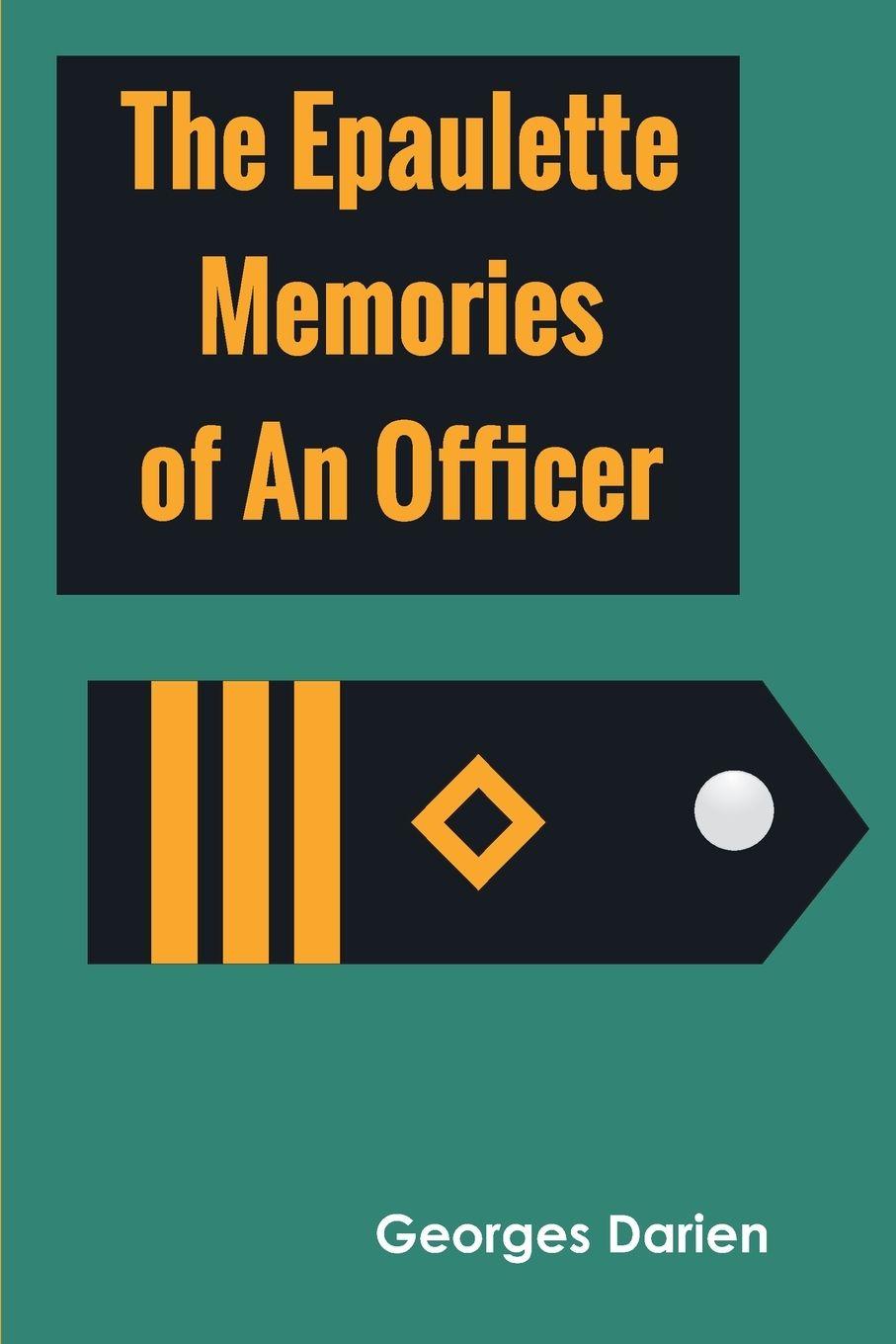 Vorderes Coverbild The epaulette Memories of an officer