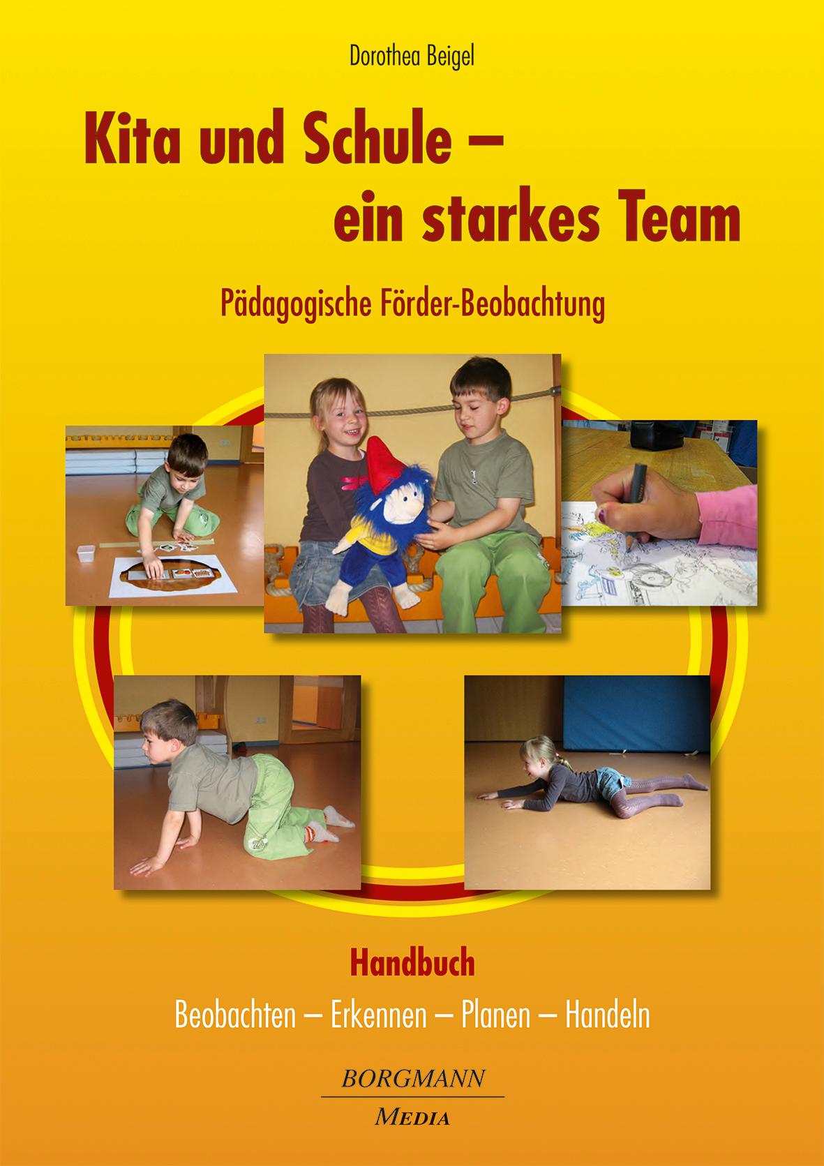 Vorderes Coverbild Kita und Schule - ein starkes Team - Pädagogische Förder-Beobachtung