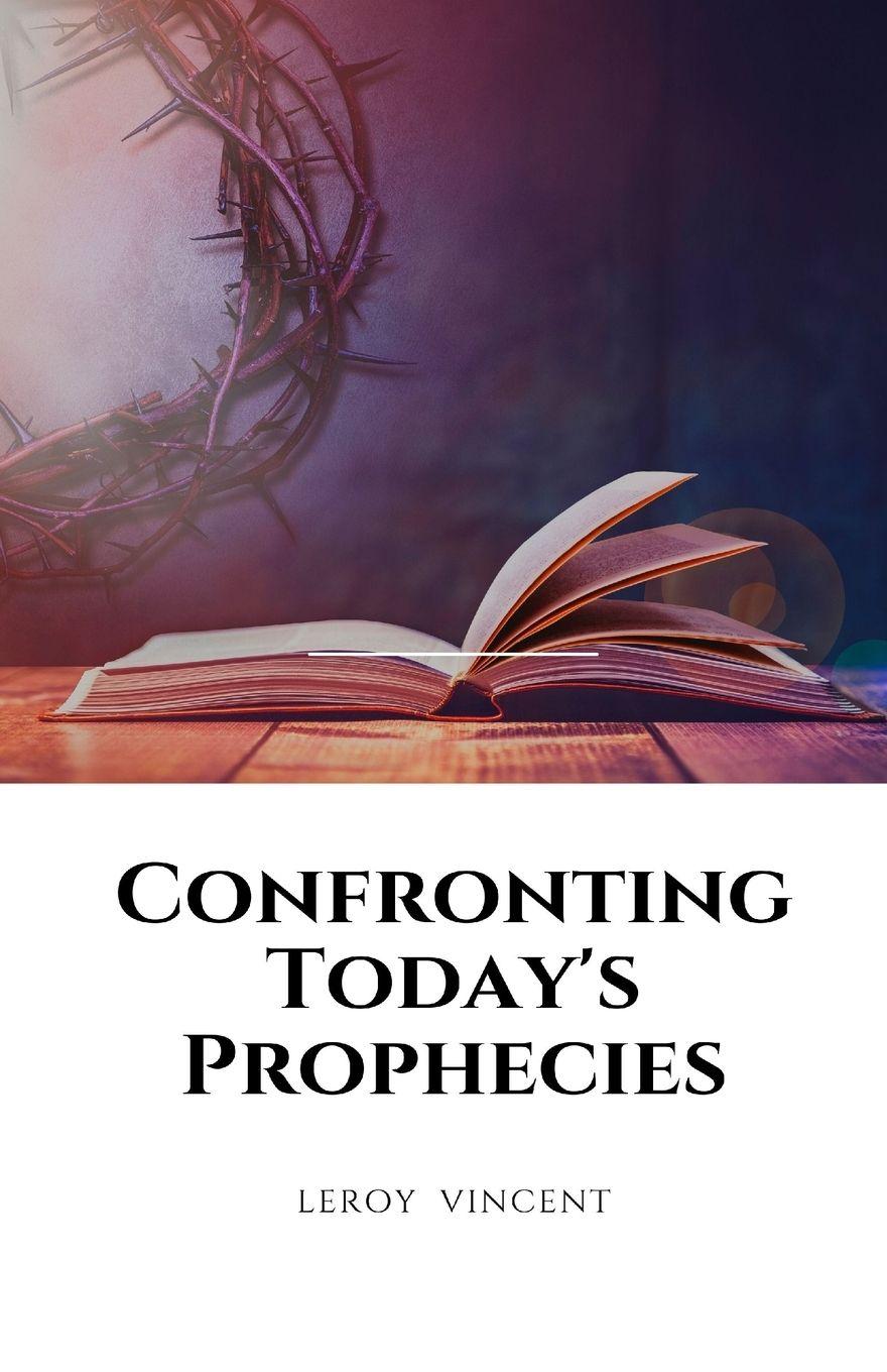 Vorderes Coverbild Confronting Today's Prophecies