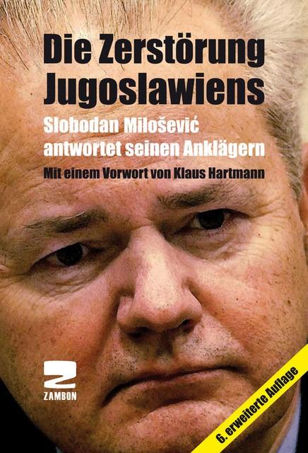 Vorderes Coverbild Die Zerstörung Jugoslawiens