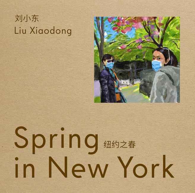 Vorderes Coverbild Liu Xiaodong: Spring in New York