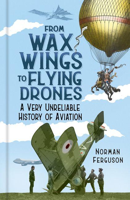 Vorderes Coverbild From Wax Wings to Flying Drones