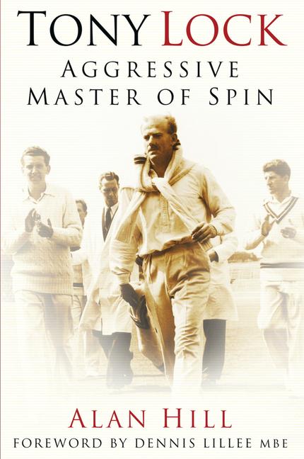 Vorderes Coverbild Tony Lock: Aggressive Master of Spin