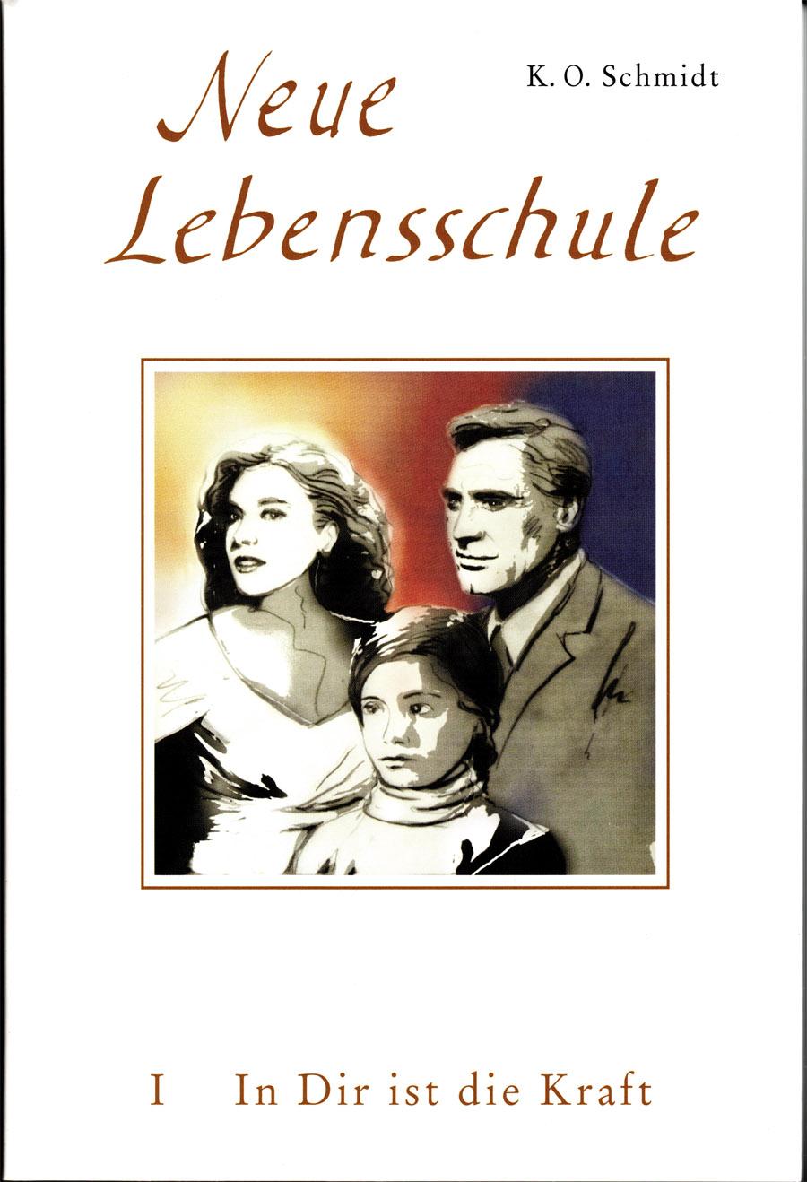 Vorderes Coverbild Neue Lebensschule I. In Dir ist die Kraft