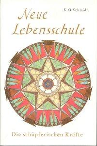 Vorderes Coverbild Neue Lebensschule III. Die schöpferischen Kräfte