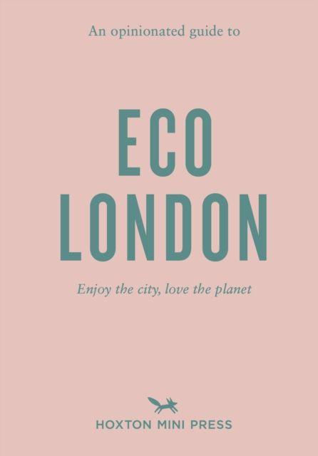 Vorderes Coverbild An Opinionated Guide to Eco London