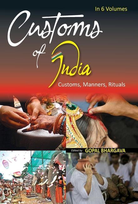 Vorderes Coverbild Customs of India: (Northern: Chandigarh, Delhi, Haryana, Himachal Pradesh, Jammu & Kashmir, Punjab And Rajasthan), Vol. 4th
