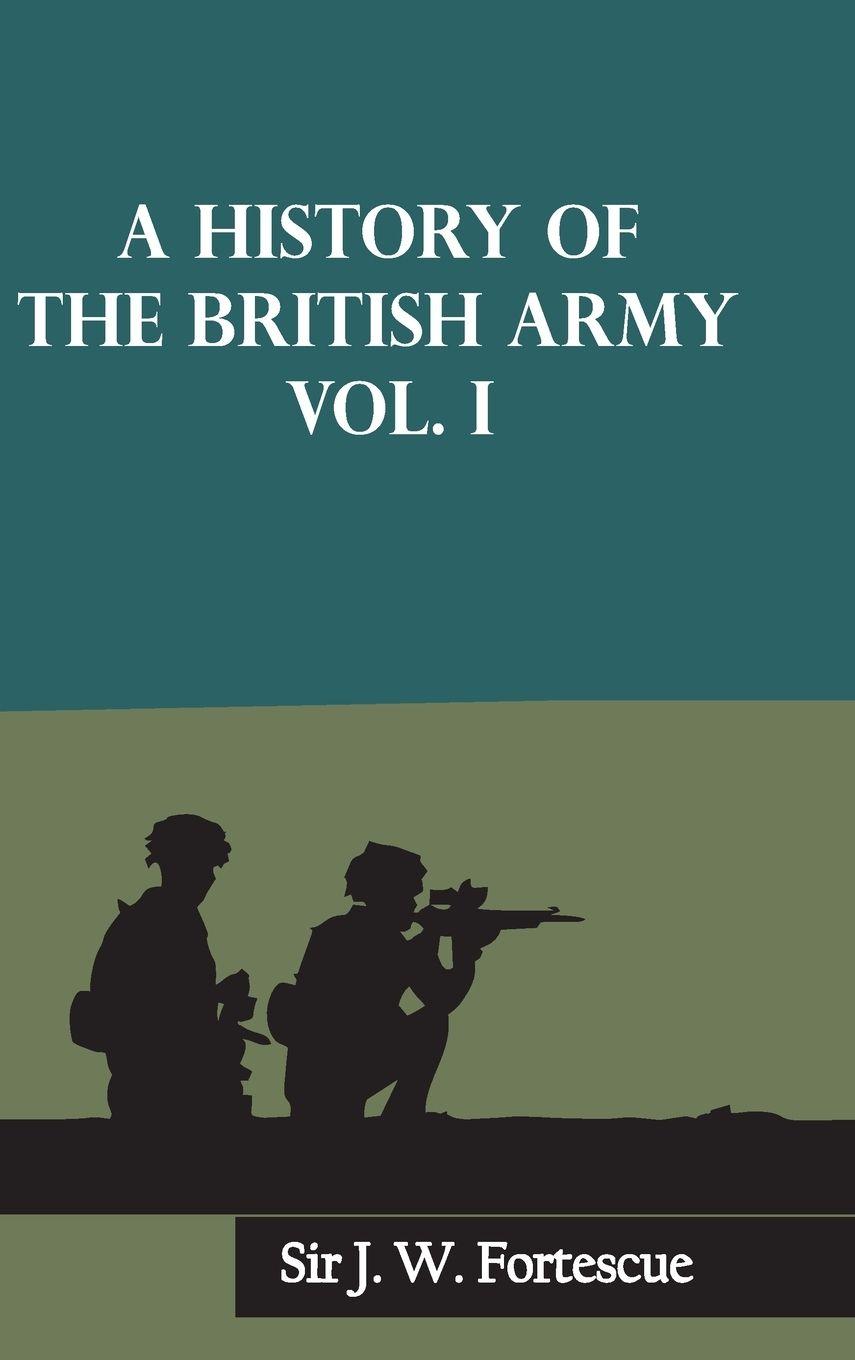 Vorderes Coverbild A History of the British Army, Vol. I