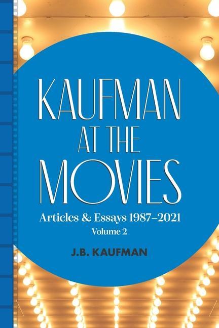 Vorderes Coverbild Kaufman at the Movies: Articles & Essays 1987-2021, Volume 2