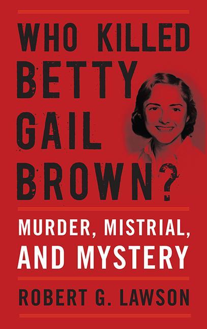 Vorderes Coverbild Who Killed Betty Gail Brown?