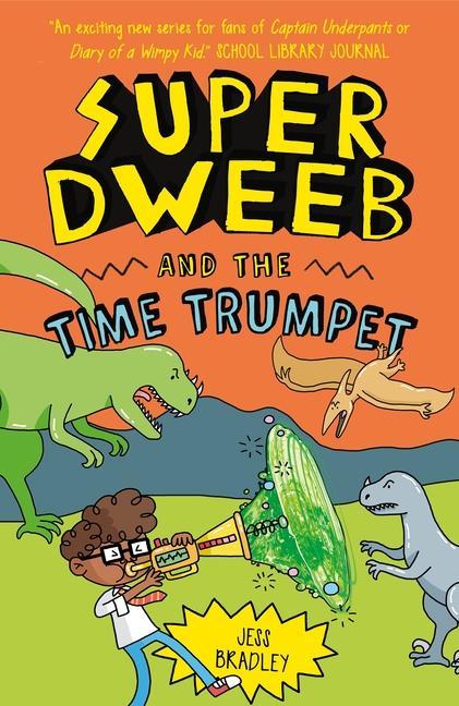 Vorderes Coverbild Super Dweeb and the Time Trumpet