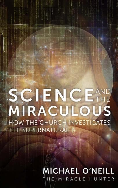 Vorderes Coverbild Science and the Miraculous