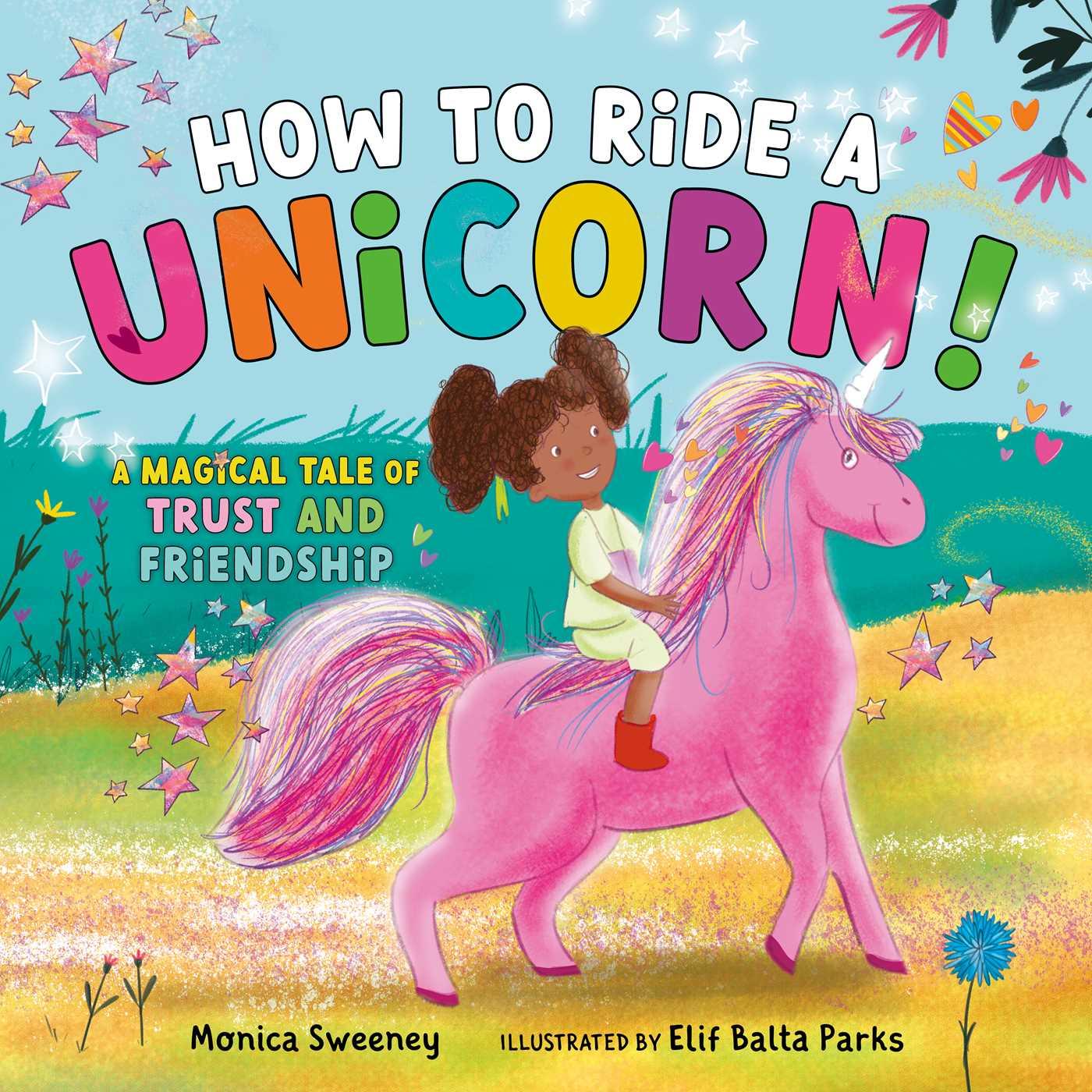 Vorderes Coverbild How to Ride a Unicorn!: A Magical Tale of Trust and Friendship