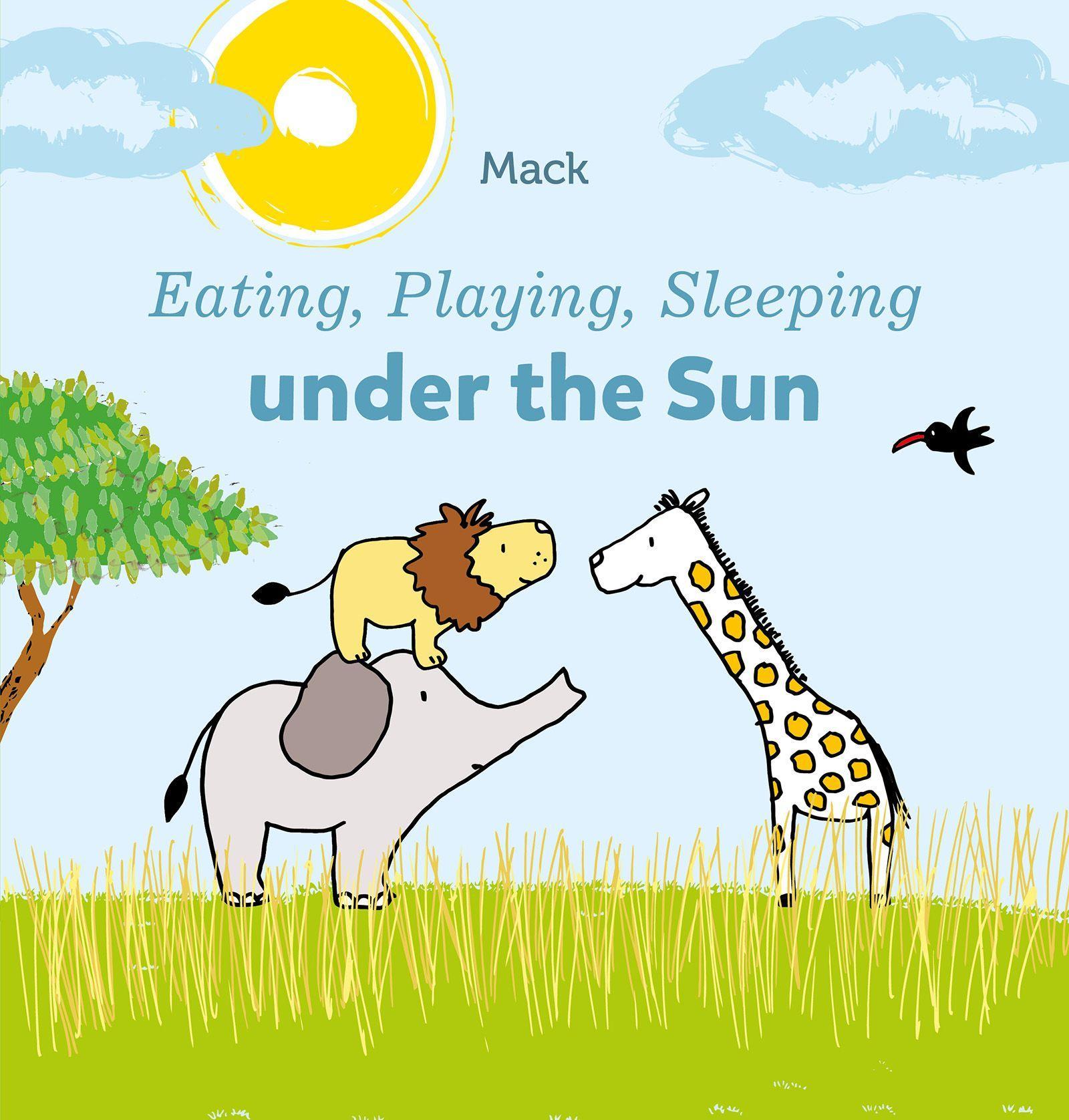 Vorderes Coverbild Eating, Playing, Sleeping Under the Sun