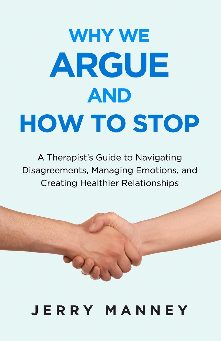 Vorderes Coverbild Why We Argue and How to Stop