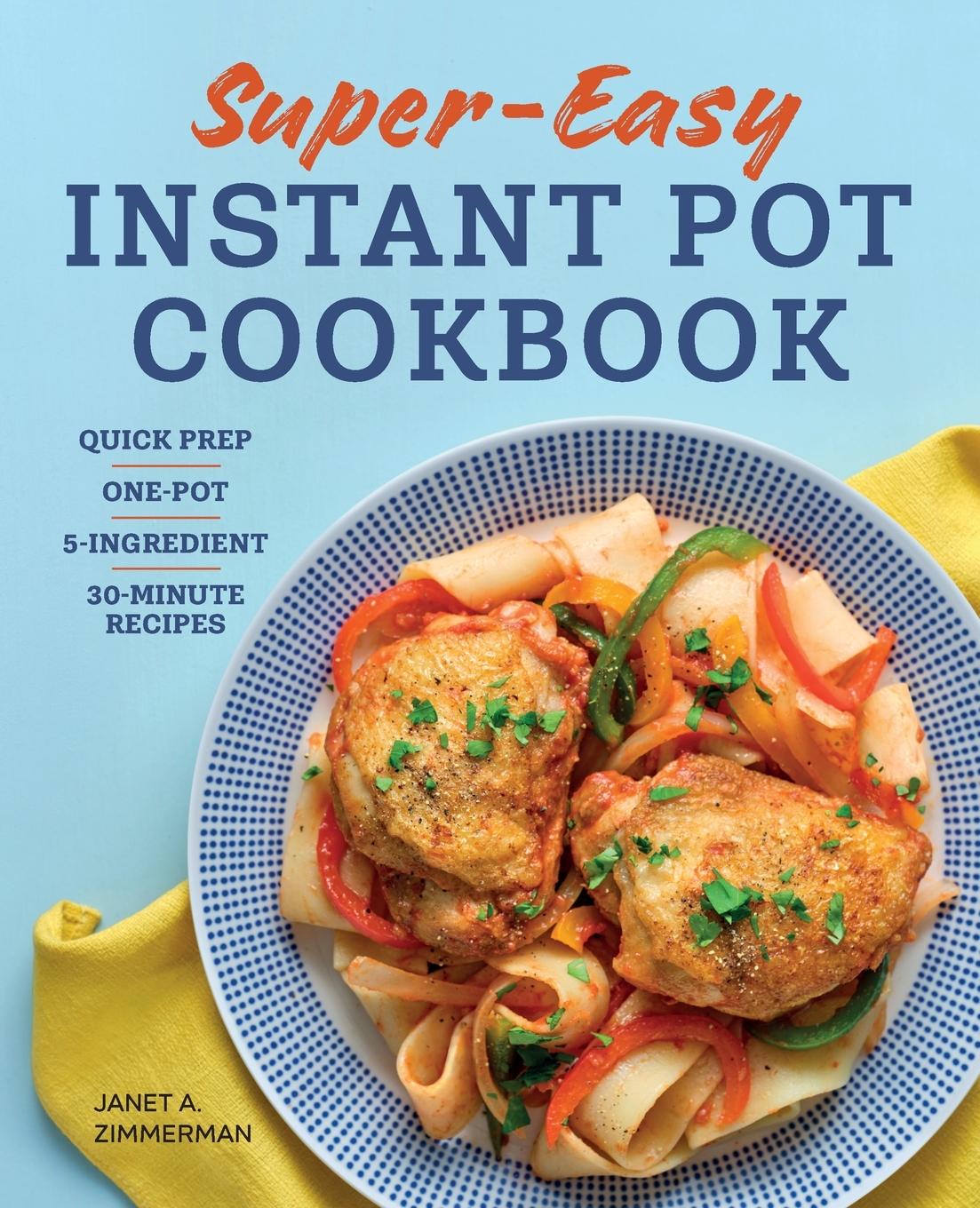 Vorderes Coverbild Super Easy Instant Pot Cookbook