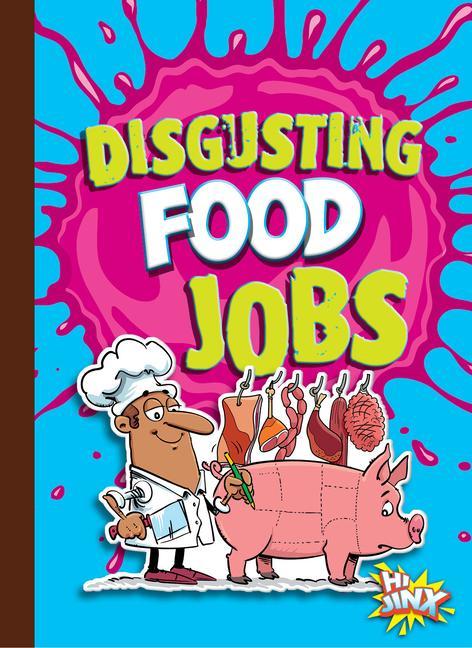 Vorderes Coverbild Disgusting Food Jobs