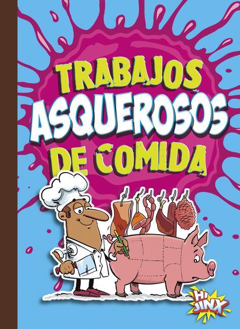 Vorderes Coverbild Trabajos Asquerosos de Comida