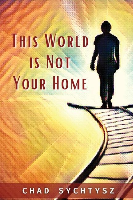 Vorderes Coverbild This World Is Not Your Home