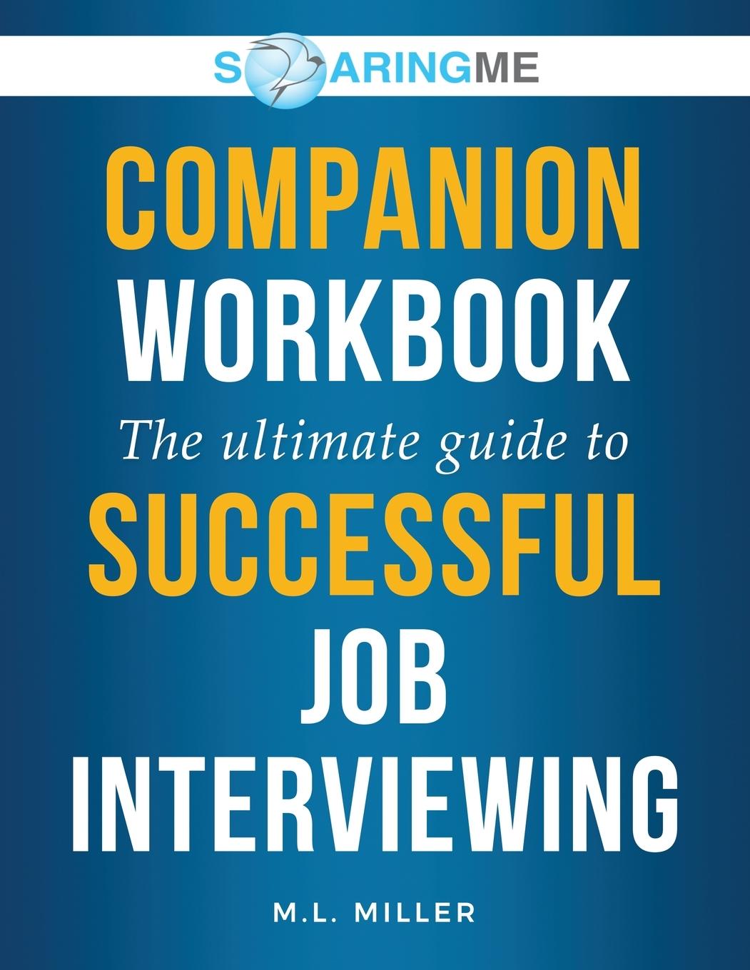 Vorderes Coverbild SoaringME COMPANION WORKBOOK The Ultimate Guide to Successful Job Interviewing