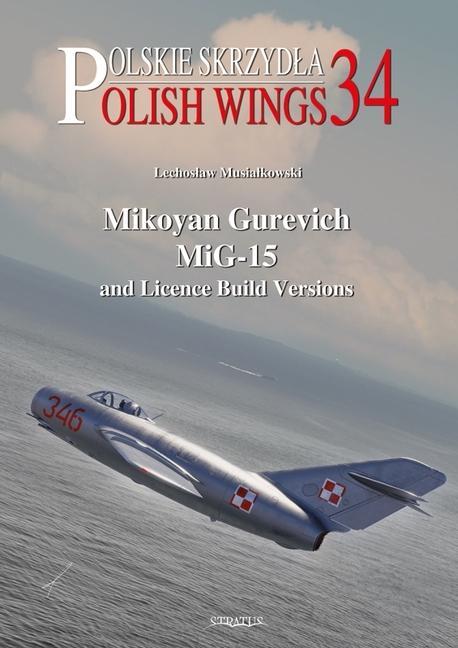 Vorderes Coverbild Mikoyan Gurevich Mig-15 and Licence Build Versions