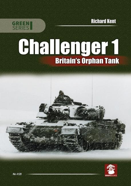 Vorderes Coverbild Challenger 1. Britain's Orphan Tank