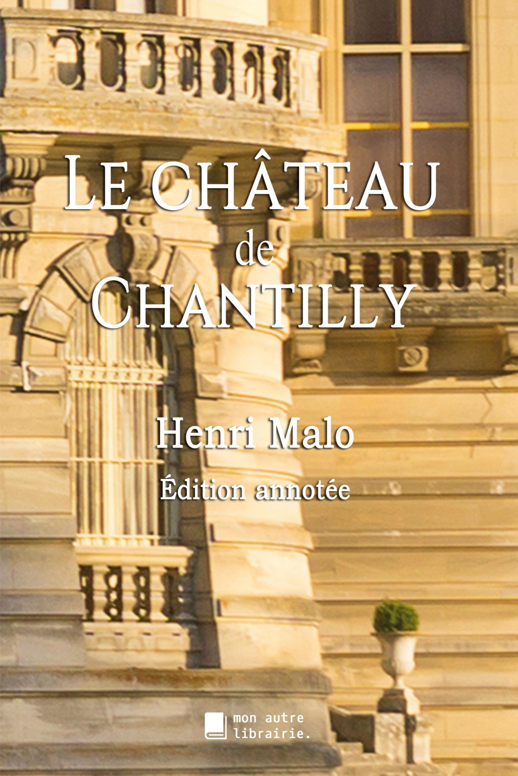 Vorderes Coverbild Le château de Chantilly
