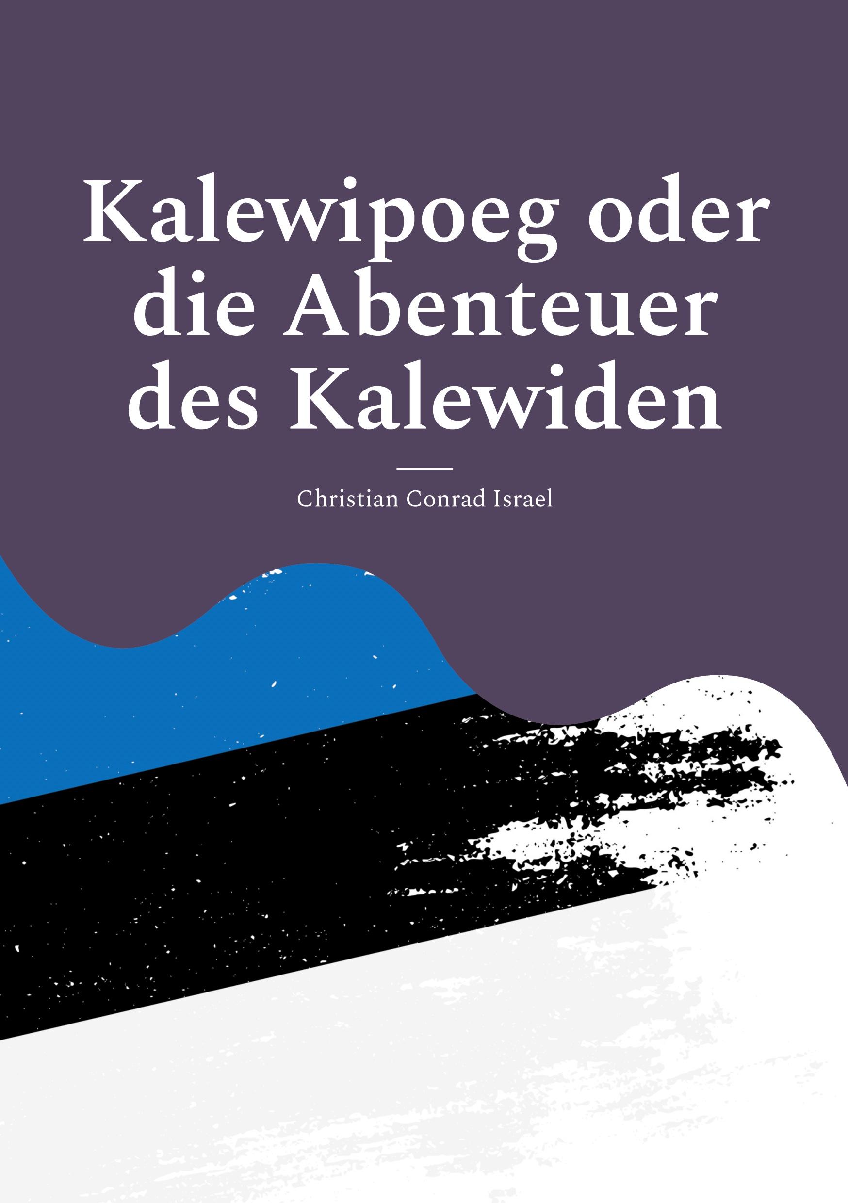 Vorderes Coverbild Kalewipoeg oder die Abenteuer des Kalewiden