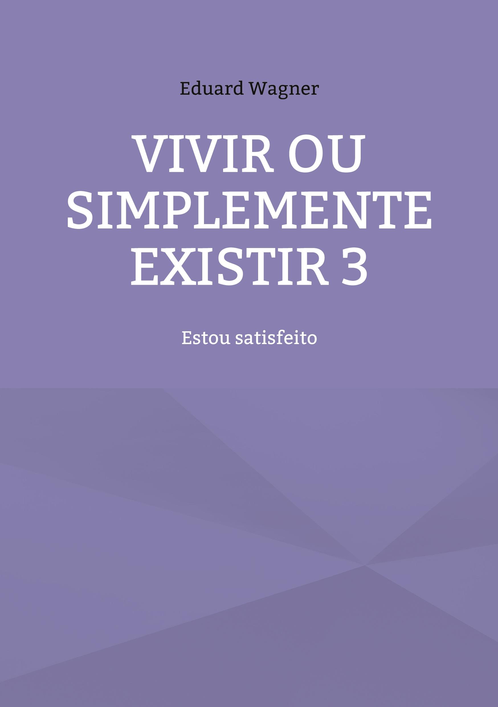 Vorderes Coverbild Vivir ou simplemente existir 3