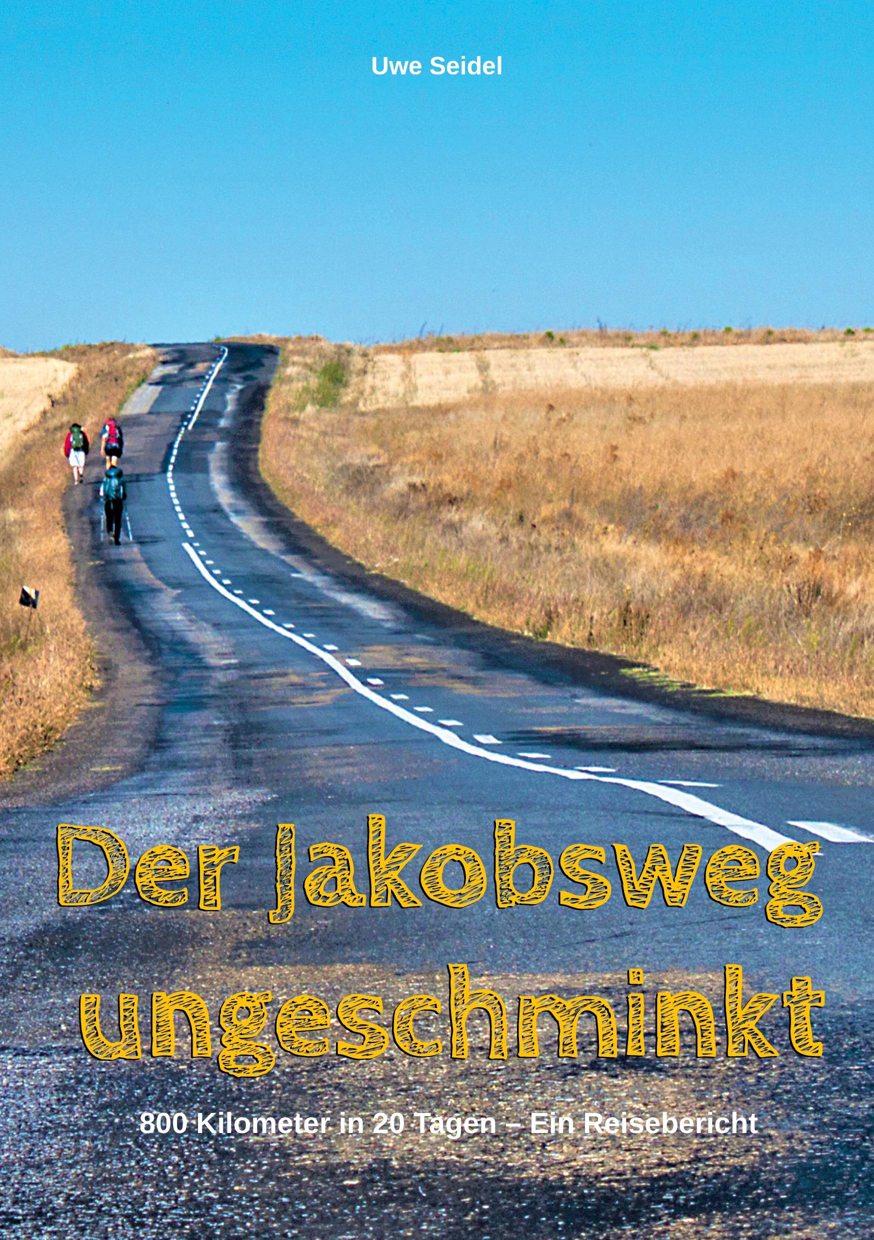 Vorderes Coverbild Der Jakobsweg ungeschminkt