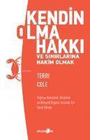 Vorderes Coverbild Kendin Olma Hakki ve Sinirlarina Hakim Olmak;Dogruyu Konusmak, Görülmek ve Nihayet Özgürce Yasamak Icin Temel Rehber