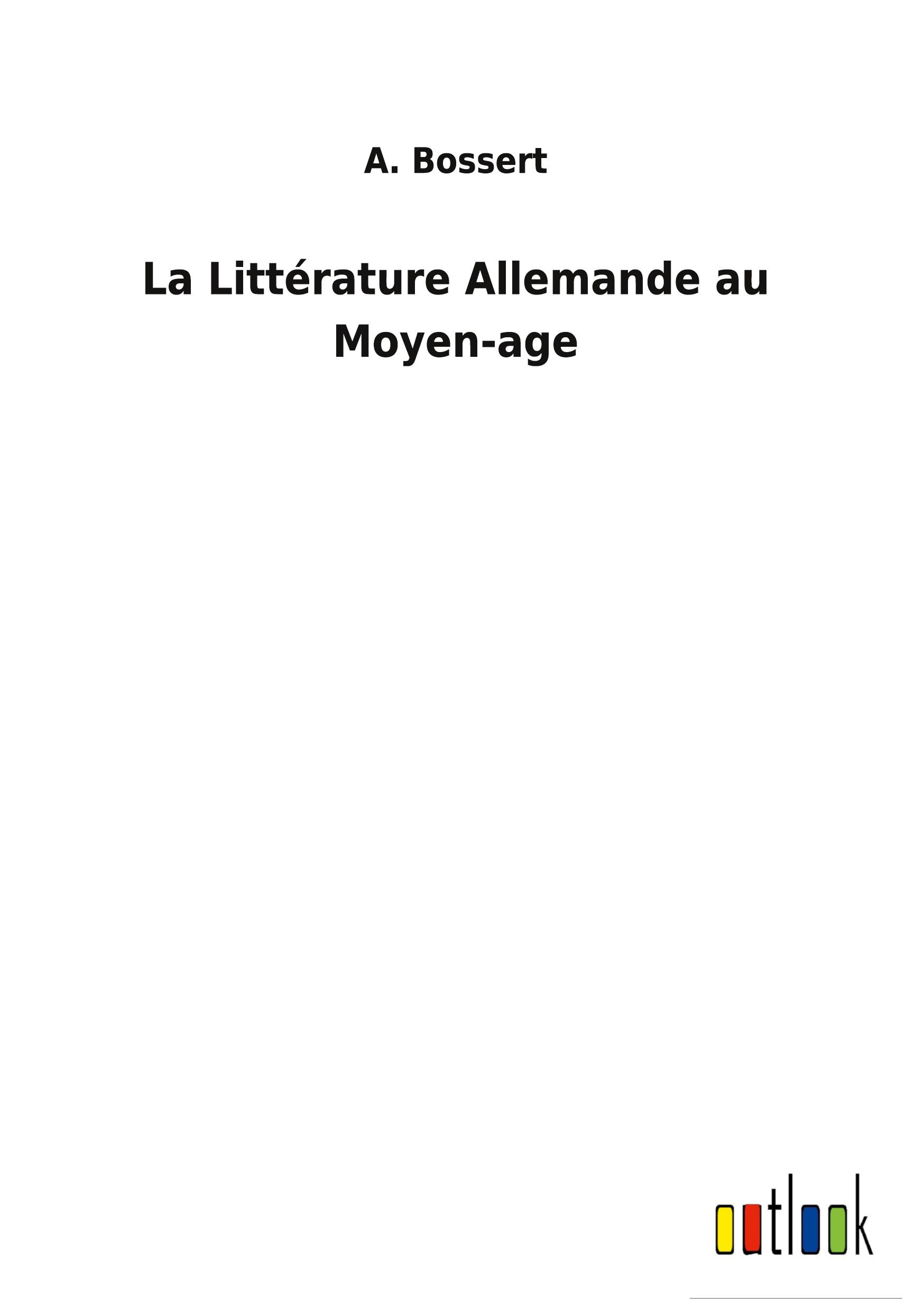 Vorderes Coverbild La Littérature Allemande au Moyen-age