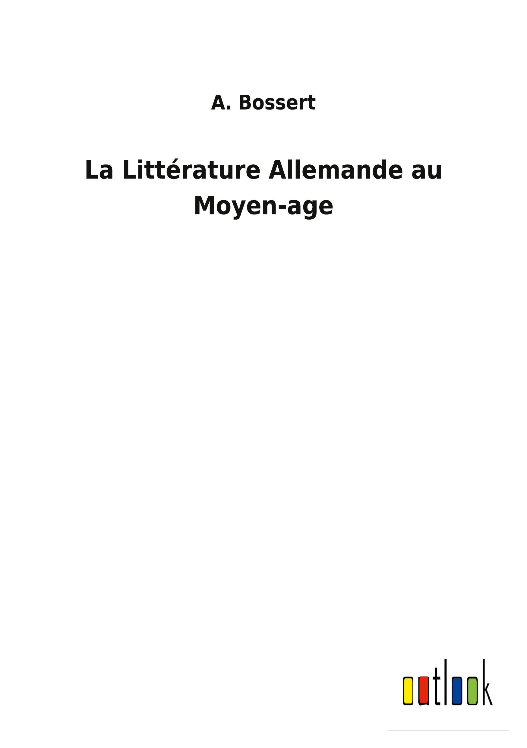 Vorderes Coverbild La Littérature Allemande au Moyen-age