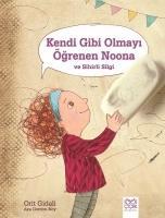 Vorderes Coverbild Kendi Gibi Olmayi Ögrenen Noona ve Sihirli Silgi
