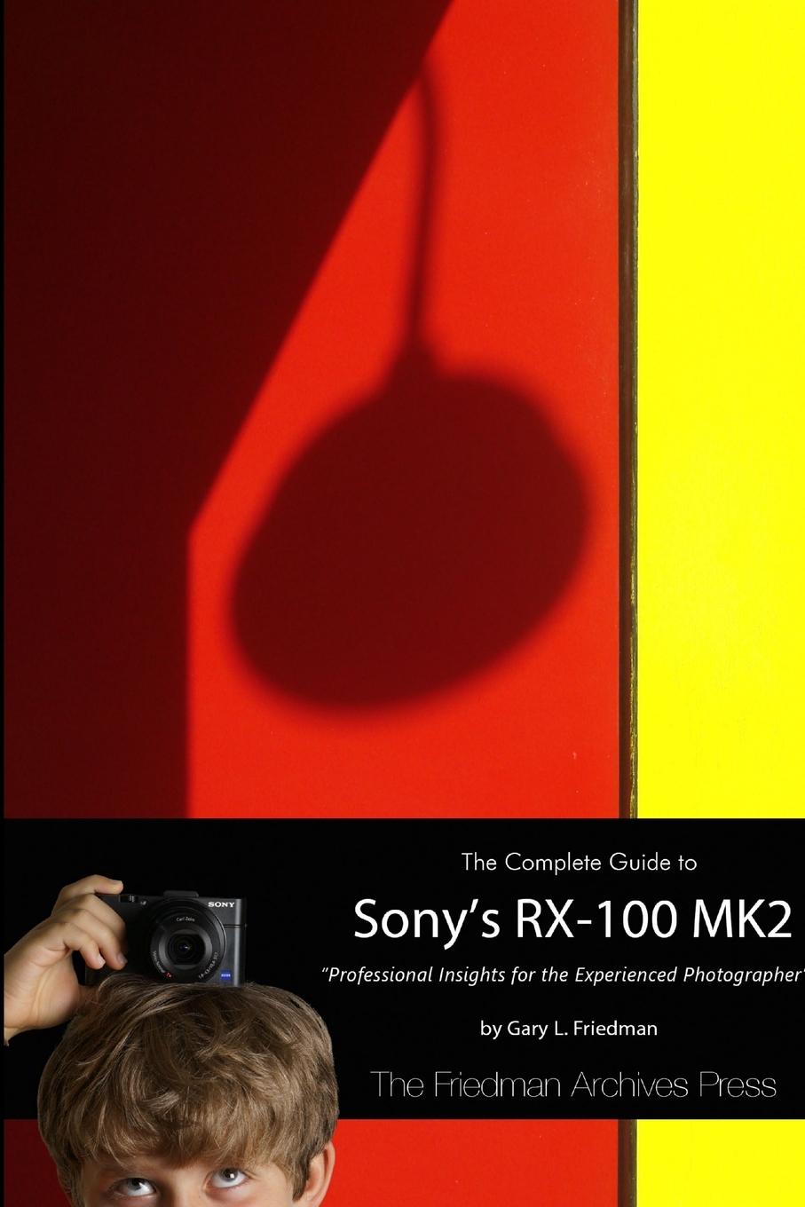 Vorderes Coverbild The Complete Guide to Sony's RX-100 MK2 (B&W Edition)