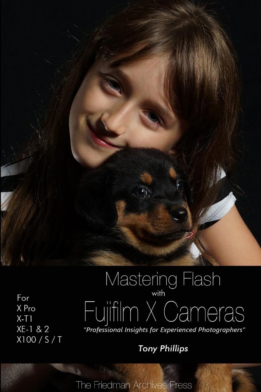 Vorderes Coverbild Mastering Flash With Fujifilm X Cameras (B&W Edition)