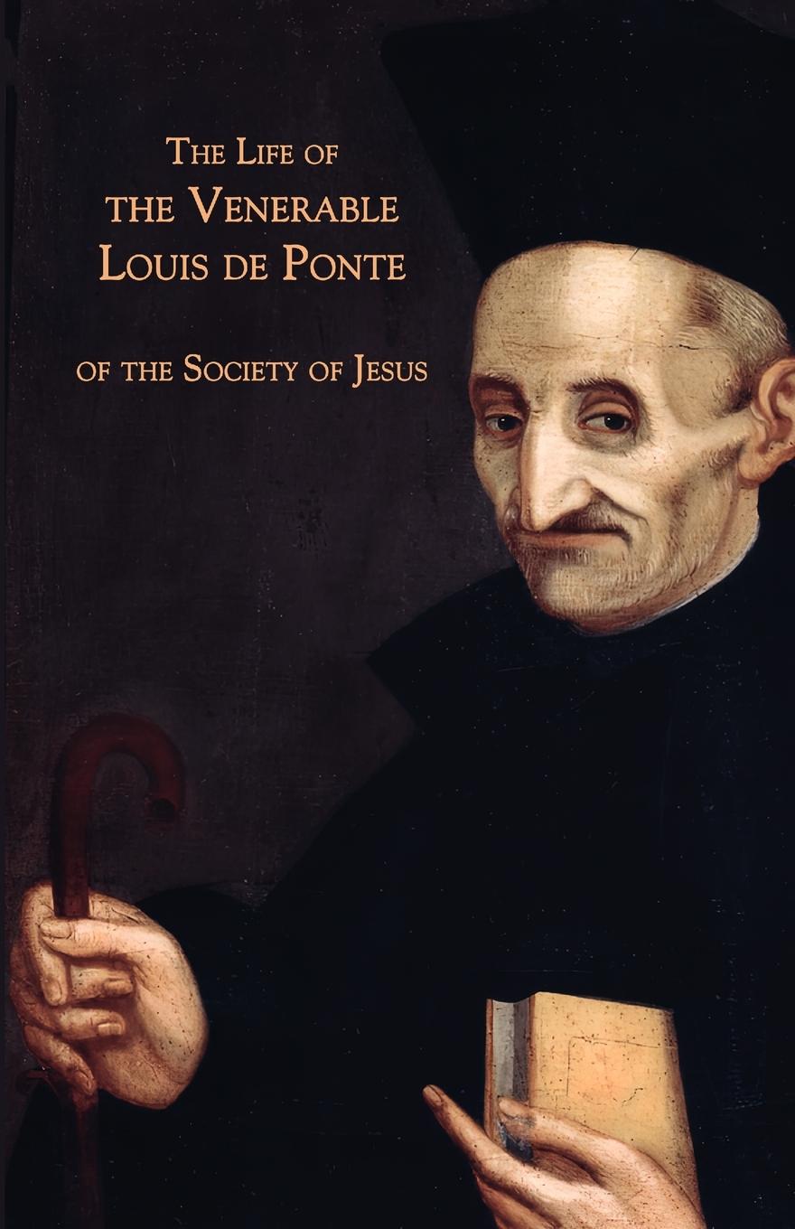 Vorderes Coverbild The Life of the Venerable Louis de Ponte of the Society of Jesus