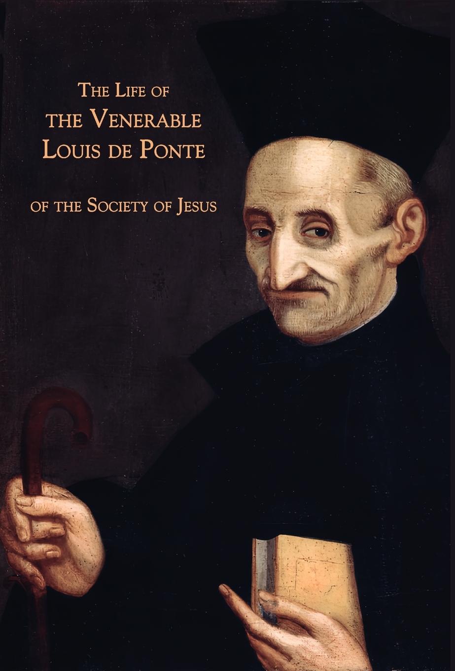 Vorderes Coverbild The Life of the Venerable Louis de Ponte of the Society of Jesus