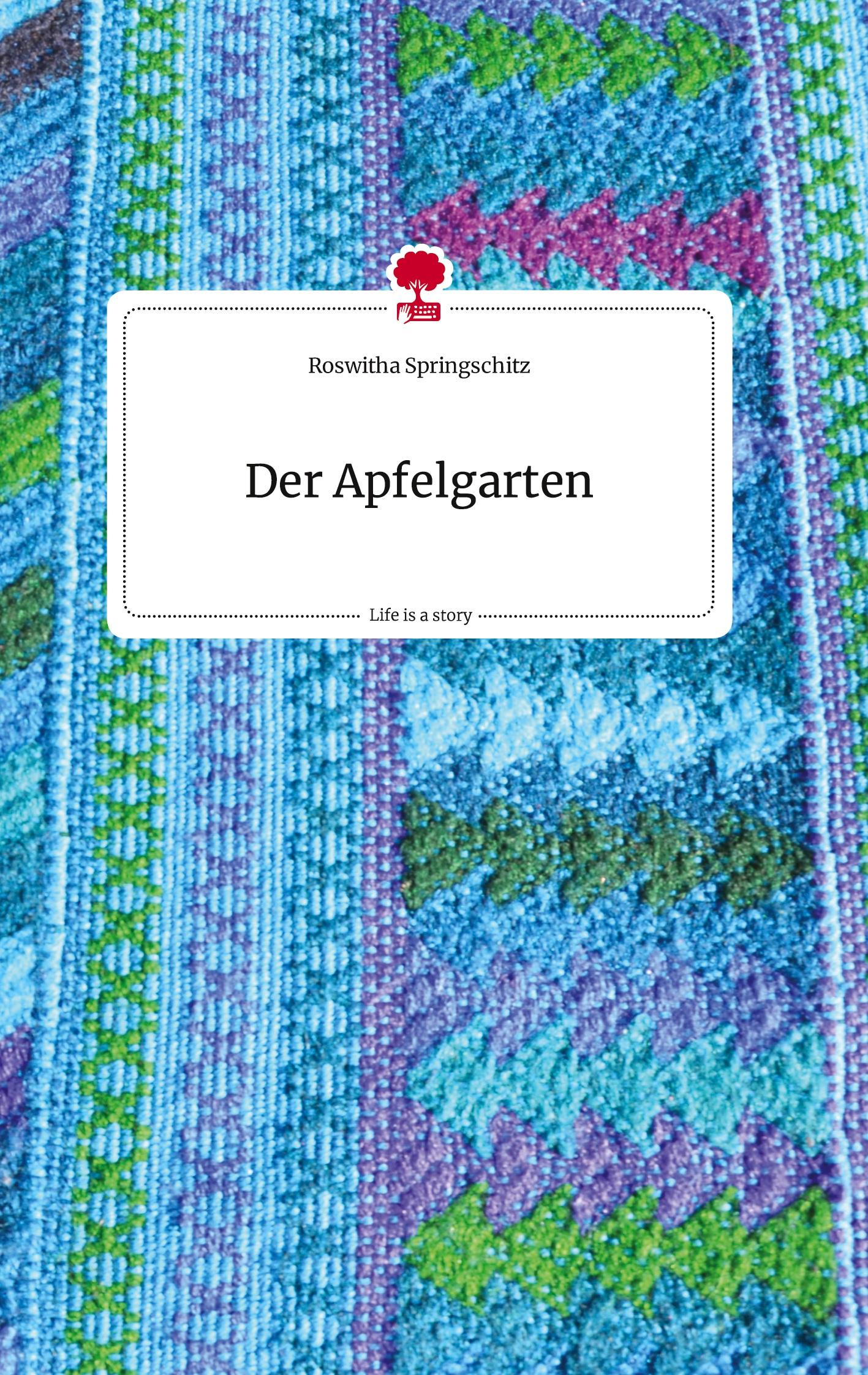 Vorderes Coverbild Der Apfelgarten. Life is a Story - story.one