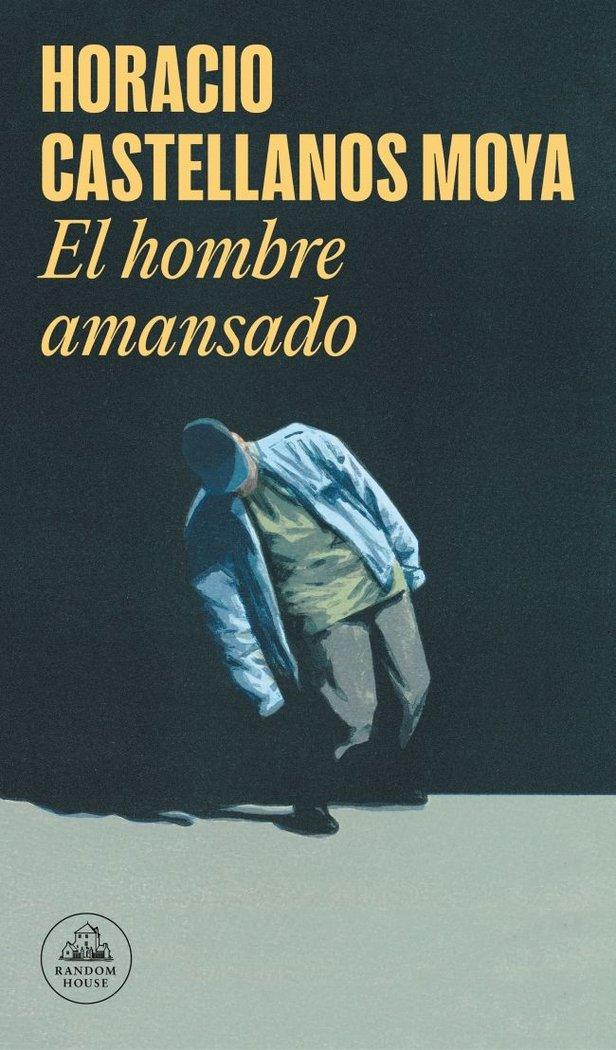 Vorderes Coverbild El Hombre Amansado / The Tamed Man