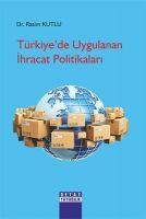 Vorderes Coverbild Türkiyede Uygulanan Ihracat Politikalari