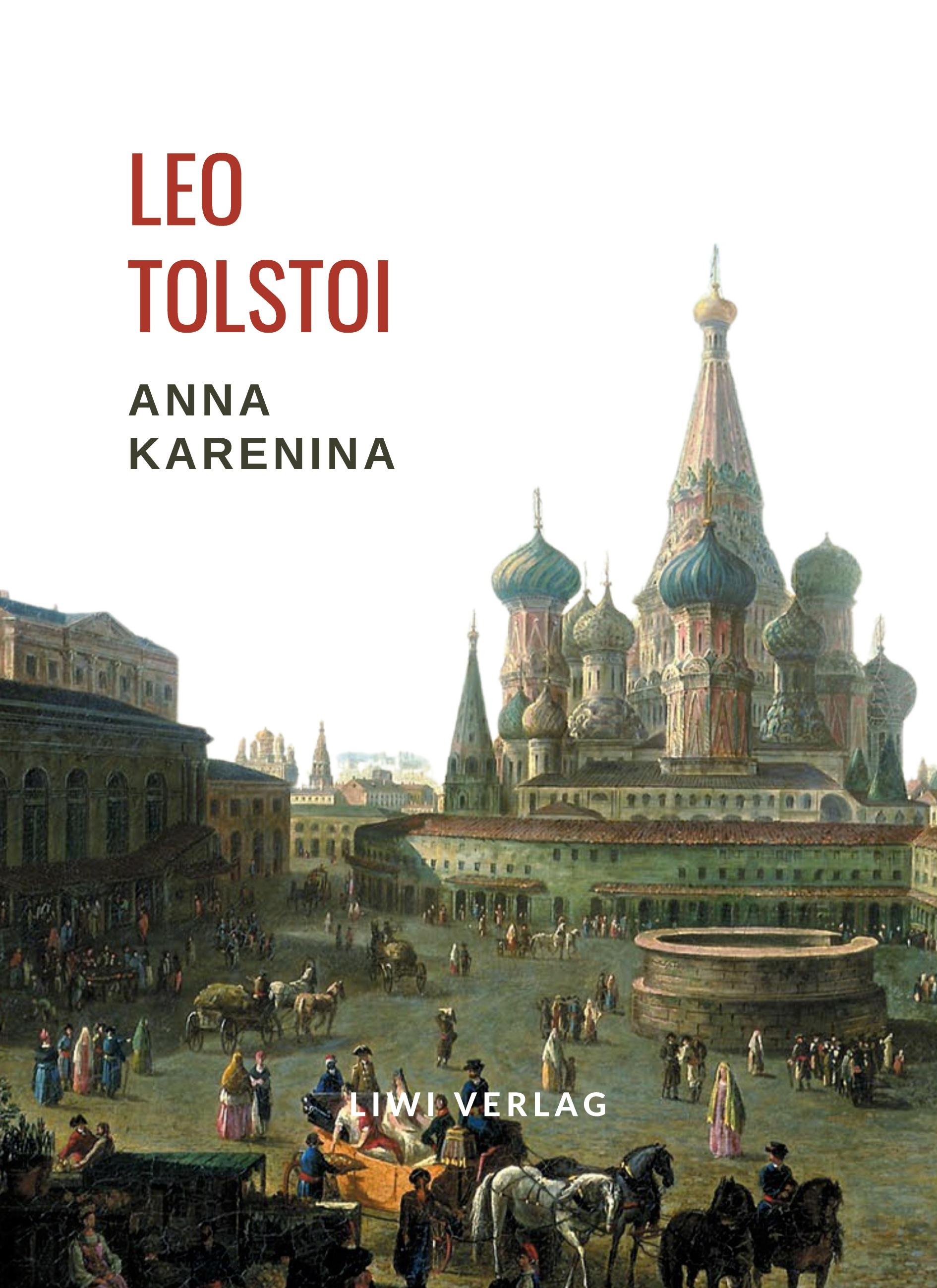 Vorderes Coverbild Leo Tolstoi: Anna Karenina. Vollständige Neuausgabe